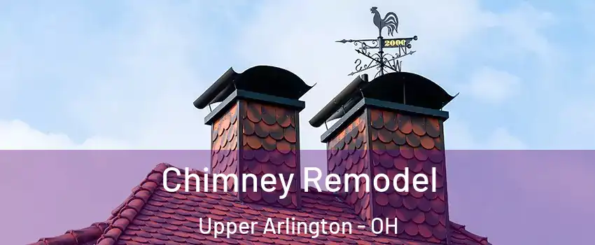  Chimney Remodel Upper Arlington - OH