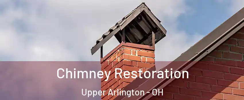  Chimney Restoration Upper Arlington - OH