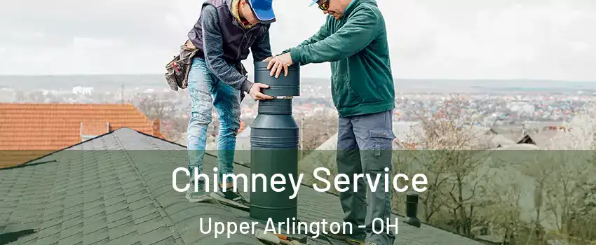  Chimney Service Upper Arlington - OH