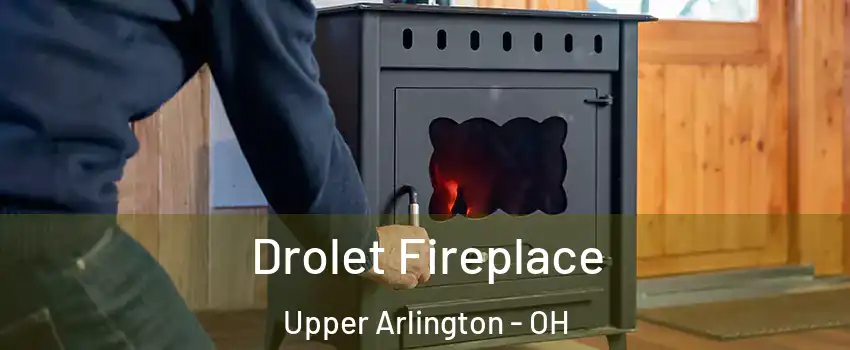  Drolet Fireplace Upper Arlington - OH