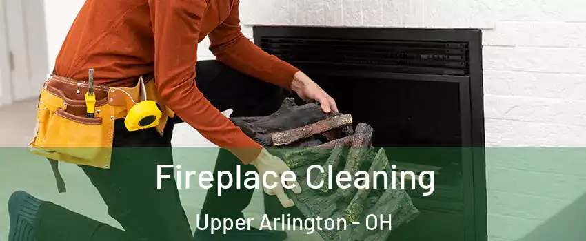  Fireplace Cleaning Upper Arlington - OH