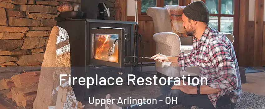  Fireplace Restoration Upper Arlington - OH