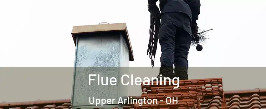  Flue Cleaning Upper Arlington - OH