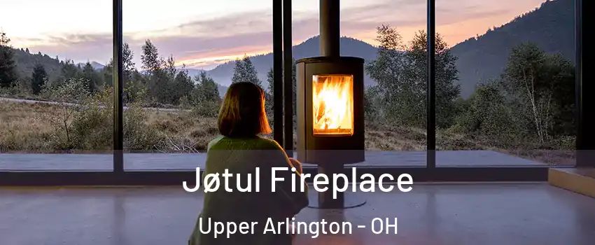  Jøtul Fireplace Upper Arlington - OH