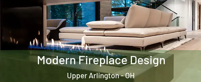  Modern Fireplace Design Upper Arlington - OH