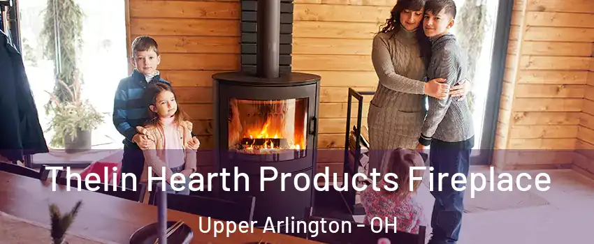  Thelin Hearth Products Fireplace Upper Arlington - OH